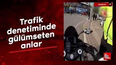 Samsun'da trafik denetiminde gülümseten anlar