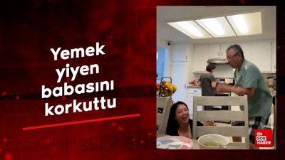 Yemek yiyen babasını korkuttu