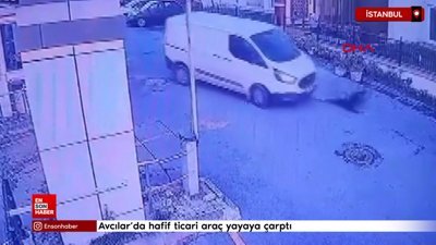 Avcılar'da hafif ticari araç yayaya çarptı