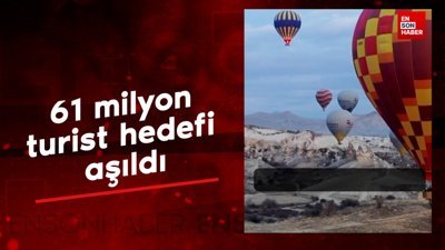 Kültür ve Turizm Bakanlığı’nın 61 milyon turist hedefi aşıldı