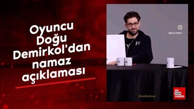 Oyuncu Doğu Demirkol'dan namaz açıklaması