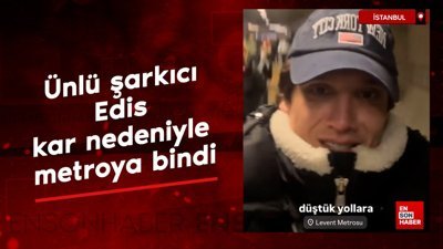 Ünlü şarkıcı Edis kar nedeniyle metroya bindi