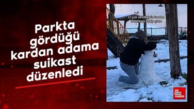Parkta gördüğü kardan adama suikast düzenledi
