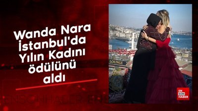 Wanda Nara, İstanbul'da Yılın Kadını ödülünü aldı