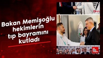 Bakan Memişoğlu, hekimlerin tıp bayramını kutladı