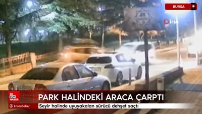 Bursa'da seyir halinde uyuyakalan sürücü dehşet saçtı