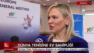 Türkiye Tenis Federasyonu Başkanı organizasyonlara ev sahipliğinin önemini vurguladı