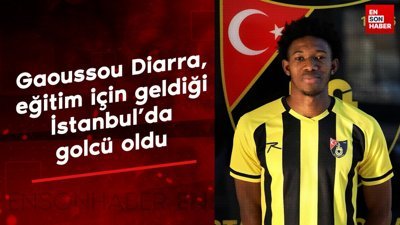 Gaoussou Diarra, eğitim için geldiği İstanbul'da golcü oldu