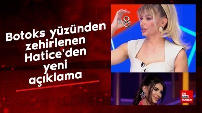 Botoks yüzünden zehirlenen şarkıcı Hatice'den yeni açıklama