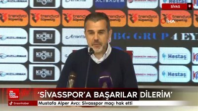 Mustafa Alper Avcı: Sivasspor maçı hak etti