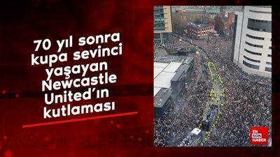 70 yıl sonra kupa sevinci yaşayan Newcastle United'ın kutlaması