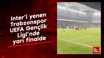 Inter'i yenen Trabzonspor, UEFA Gençlik Ligi'nde yarı finalde