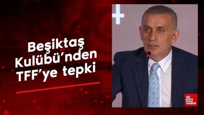Beşiktaş Kulübü'nden TFF'ye tepki