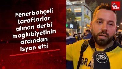 Fenerbahçeli taraftarlar alınan derbi mağlubiyetinin ardından isyan etti