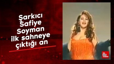 Şarkıcı Safiye Soyman ilk sahneye çıktığı an