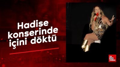 Hadise konserinde içini döktü