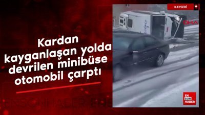 Kayseri'de kardan kayganlaşan yolda devrilen minibüse otomobil çarptı