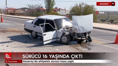 Aksaray'da ehliyetsiz sürücü kaza yaptı
