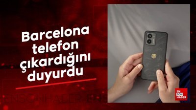 Barcelona, telefon çıkardığını duyurdu