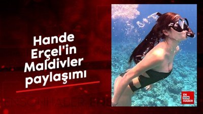Hande Erçel'in Maldivler paylaşımı