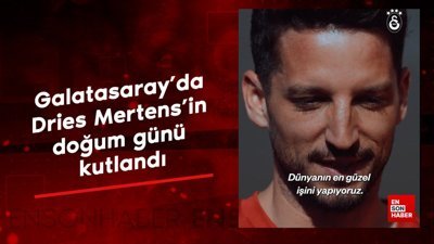 Galatasaray'da Dries Mertens'in doğum günü kutlandı