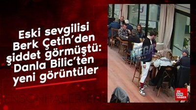 Eski sevgilisi Berk Çetin'den şiddet görmüştü: Danla Bilic'ten yeni görüntüler