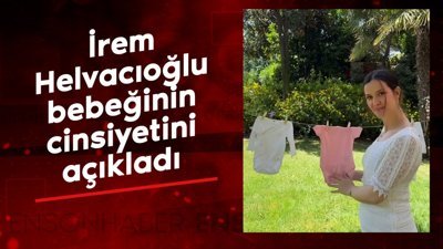 Hamile İrem Helvacıoğlu bebeğinin cinsiyetini açıkladı