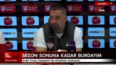 Arda Turan: Eyüpspor'da olmaktan mutluyum