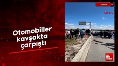 Edirne'de otomobiller kavşakta çarpıştı