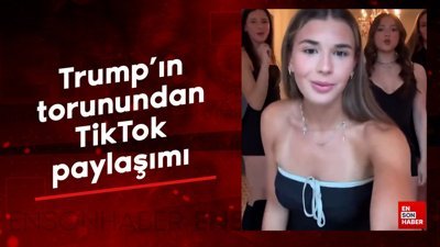 Trump'ın torunundan TikTok paylaşımı