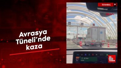 Avrasya Tüneli'nde kaza