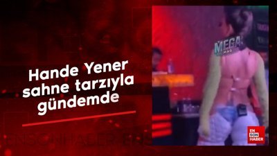 Hande Yener sahne tarzıyla gündemde