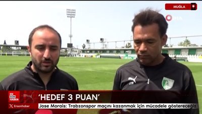 Jose Morais: Trabzonspor maçını kazanmak için elimizden gelen mücadeleyi göstereceğiz