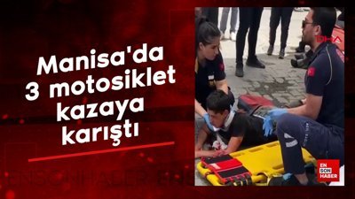 Manisa'da 3 motosiklet kazaya karıştı