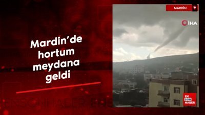 Mardin'de hortum meydana geldi