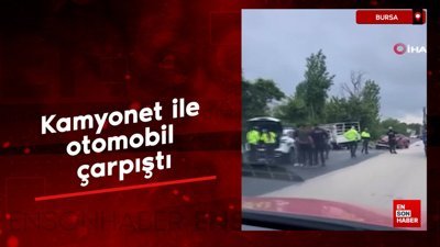 Bursa'da kamyonet ile otomobil çarpıştı