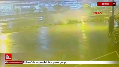 Edirne'de otomobil bariyere çarptı