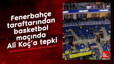 Fenerbahçe taraftarından basketbol maçında Ali Koç'a tepki