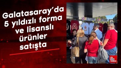 Galatasaray'da 5 yıldızlı forma ve lisanslı ürünler satışta