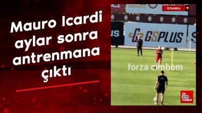Mauro Icardi aylar sonra antrenmana çıktı