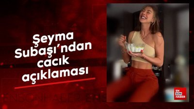 Şeyma Subaşı'ndan cacık açıklaması