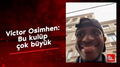 Victor Osimhen: Bu kulüp çok büyük