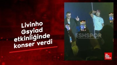 Livinho, Gsyiad etkinliğinde konser verdi