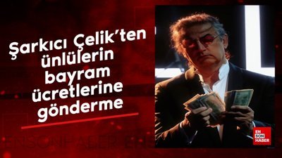 Şarkıcı Çelik'ten ünlülerin bayram ücretlerine gönderme