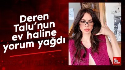 Deren Talu'nun ev hali: Yeleğiyle verdiği poza yorum yağdı