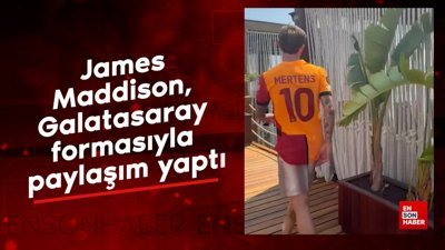 James Maddison, Galatasaray formasıyla paylaşım yaptı