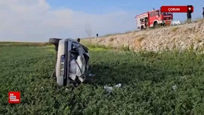Çorum’da takla atan otomobil hurdaya döndü