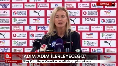 Nilay Kartaltepe: Öncelikle hedefimiz gruptan çıkmak