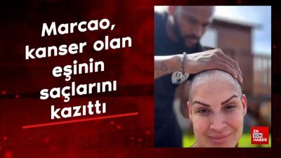 Marcao, kanser olan eşinin saçlarını kazıttı