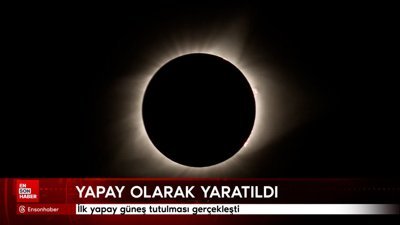 İlk yapay güneş tutulması gerçekleşti